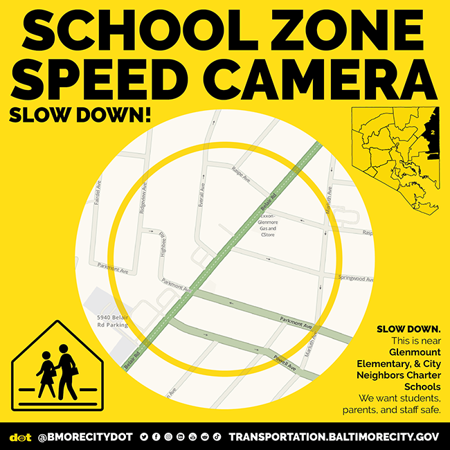 Picture of a map with text "School Zone Speed Camera Slow Down!" and "SLOW DOWN. This is near Glenmount Elementary & City Neighbors Charter Schools.  We want students, parents and staff safe."  Has DOT logo, @BMORECITYDOT X handle 